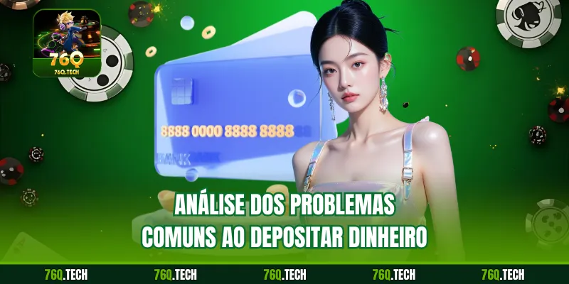 Análise dos problemas comuns ao depositar dinheiro