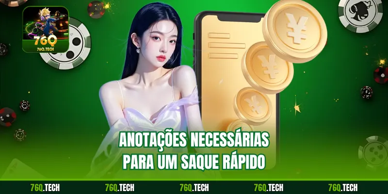 Anotações necessárias para um saque rápido