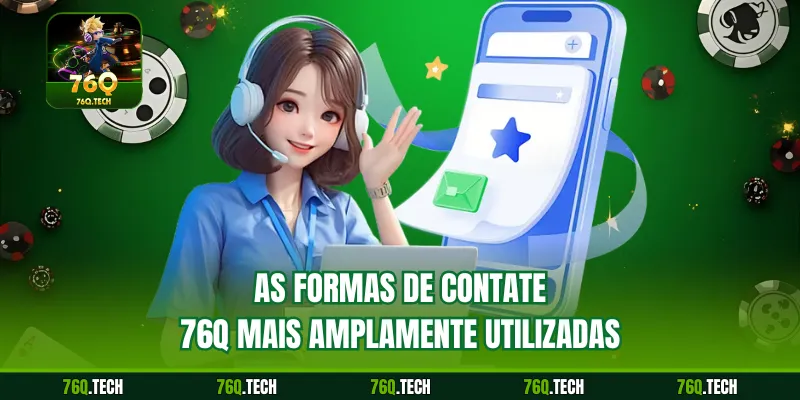 As formas de contate 76q mais amplamente utilizadas
