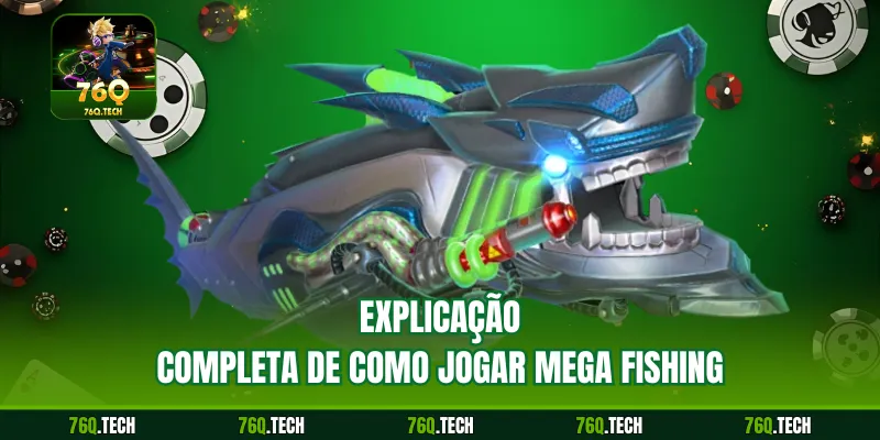 Explicação completa de como jogar Mega Fishing