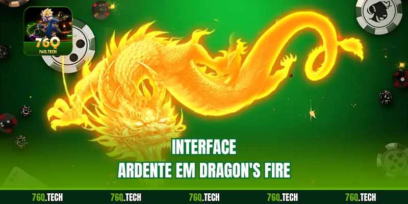 Interface ardente em Dragon's Fire