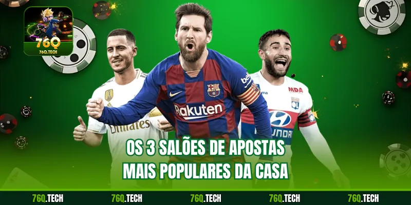 Os 3 salões de apostas mais populares da casa