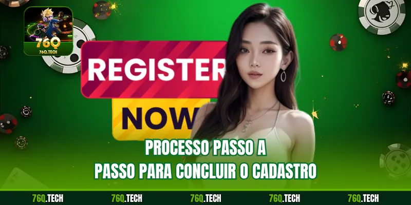 Processo passo a passo para concluir o cadastro