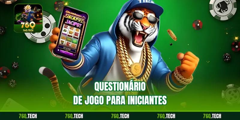 Questionário de Jogo para Iniciantes