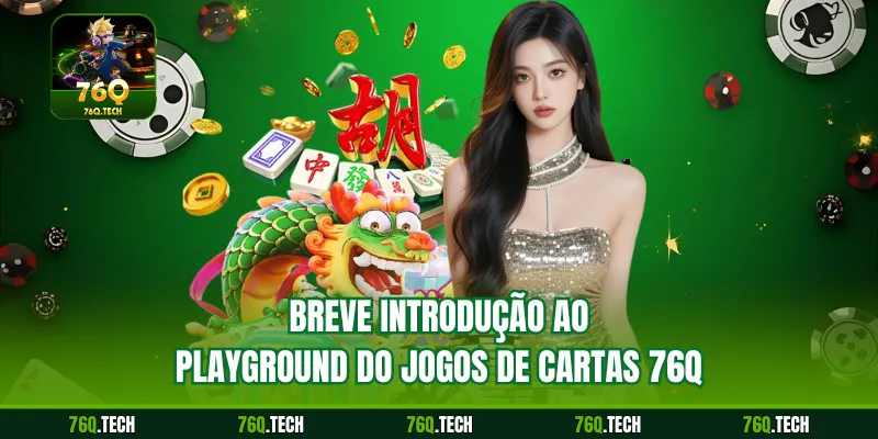 Breve introdução ao playground do jogos de cartas 76q