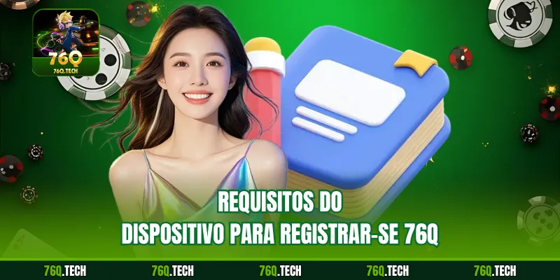 Requisitos do dispositivo para registrar-se 76q