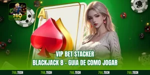 VIP Bet Stacker Blackjack 8